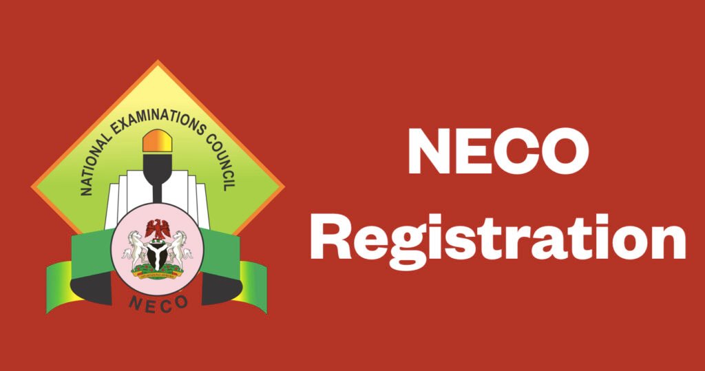 NECO Registration: Fees, Requirements, Deadline and Portal